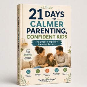21 Days to Calmer Parenting: Build Confident, Resilient Kids