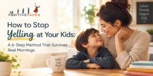 How to Stop Yelling at Your Kids
